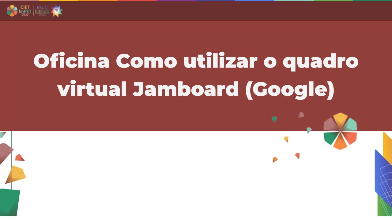Oficina Como utilizar o quadro virtual Jamboard (Google) 